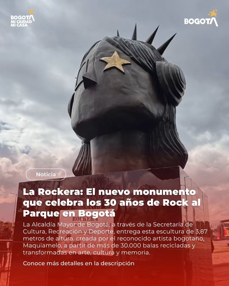 CulturaenBta's tweet photo. BOGOTÁ TIENE UN NUEVO MONUMENTO 📰🎸

La Alcaldía Mayor de Bogotá, a través de la Secretaría de Cultura, Recreación y Deporte, entrega a la ciudad #LaRockera, una obra creada por el artista bogotano Maquiamelo para conmemorar los 30 años de Rock al Parque. La escultura, de 3,87 metros de altura y 1.200 kilogramos de peso, fue elaborada en bronce mediante la técnica de cera perdida, a partir de balas recicladas. 🤘

La obra representa a una mujer rockera y reúne elementos de la identidad del festival, como los audífonos, los taches y la estrella en el ojo. Su instalación permanente está ubicada en el Parque Metropolitano Simón Bolívar, en el acceso por la calle 63.

En esta Administración seguimos entregando monumentos que propicien espacios de conversación y reflexión entre ciudadanos y turistas. A comienzos de año, entregamos Umbral, una obra de la Bienal Internacional de Arte y Ciudad BOG25 ubicada en la Biblioteca Pública Virgilio Barco. Ahora, #LaRockera se suma a esta apuesta por el arte en el espacio público y por nuevas formas de encontrarnos, reconocer nuestra memoria cultural y dialogar sobre la ciudad que compartimos.

#RockAlParque #LaRockera