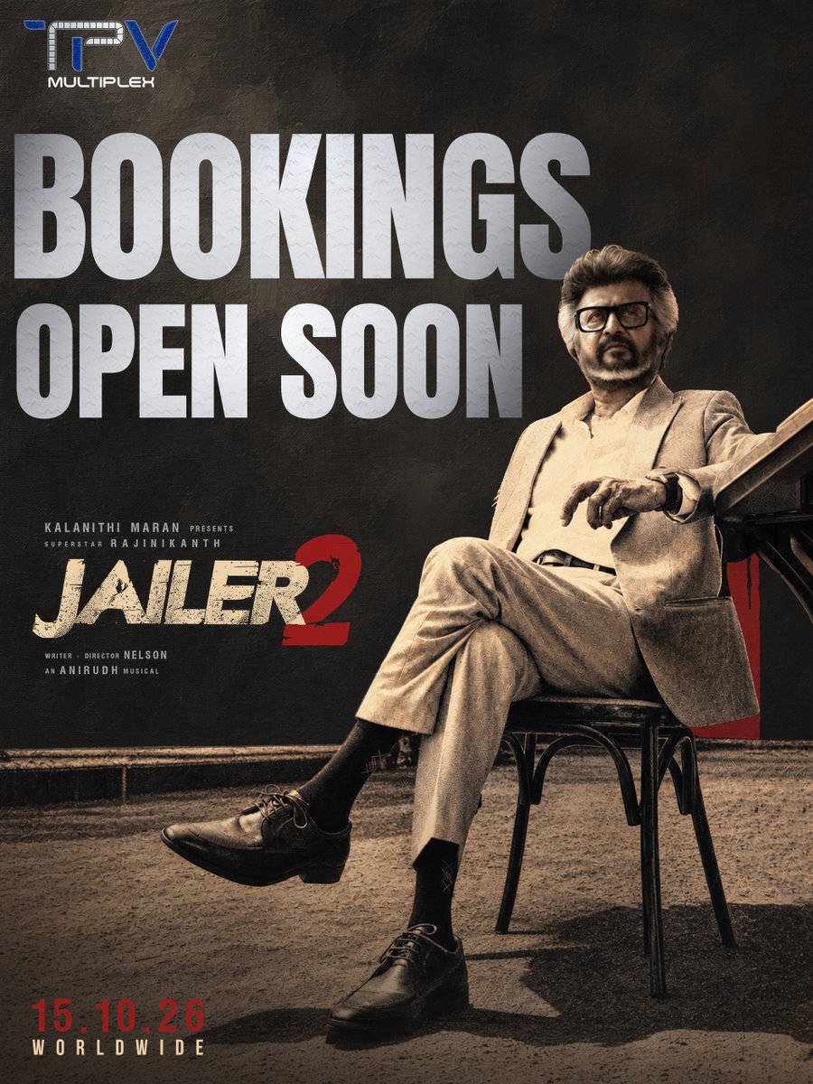 TPVMultiplex's tweet photo. 🔥 The Tiger is back!
Jailer 2 — Bookings Open Soon! ⚡
Superstar Rajinikanth returns with another MASS spectacle. 🐯🔥
📅 Worldwide — 15.10.2026
#Jailer2 #SuperstarRajinikanth #BookingsOpenSoon #TPVMultiplex #Nelson Anirudh SunPictures @sunpictures https://t.co/wYVoPtThPy