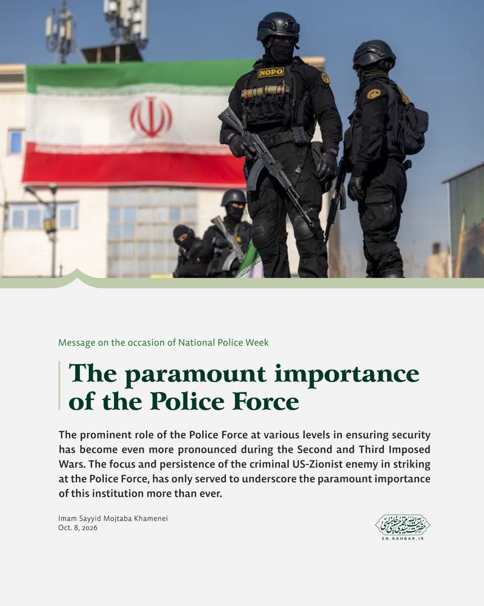 Khamenei_m's tweet photo. The paramount importance of the Police Force 

From Imam Sayyid Mojtaba Khamenei's message on Oct. 8, 2026 https://t.co/rrpYfIzWhh