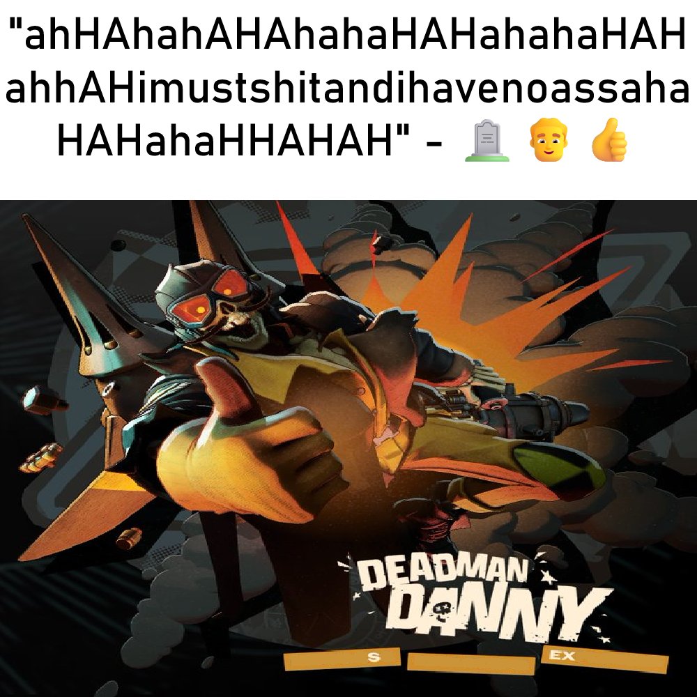 yuuretz's tweet photo. fuck it. i've made stupid deadlock memes. my man danny https://t.co/HWxy9Gvog5