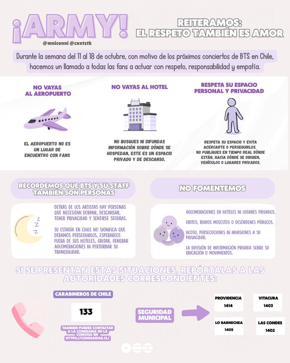 mniconni's tweet photo. armyyyyy, debido a lo ocurrido ayer en Perú reiteramos la importancia de respetar la privacidad y la tranquilidad de BTS y su staff

durante su estadía en Chile, recordemos que son personas que necesitan descansar y sentirse seguras
no vayamos a sus hoteles, evitemos las aglomeraciones y denunciemos los ruidos molestos o el desorden público a las autoridades correspondientes

demostremos nuestro amor con respeto, empatía y responsabilidad

Hecho por: @CxntzTk @mniconni