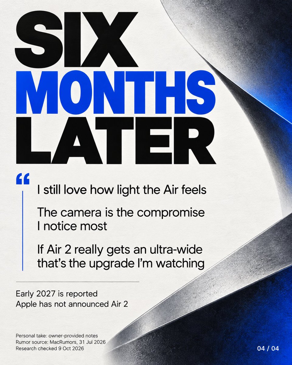 Stitch960718's tweet photo. Six months with iPhone Air
Love the lightness
The camera is the compromise I notice most

Four slides on what Air 2 could change
All Air 2 details are rumors

Sources
Apple: https://t.co/s4o0odI7s9
MacRumors: https://t.co/0dc4cJhDJO
Conflicting chip report: https://t.co/Ex2VSccfPP

#iPhoneAir #iPhoneAir2 #Apple