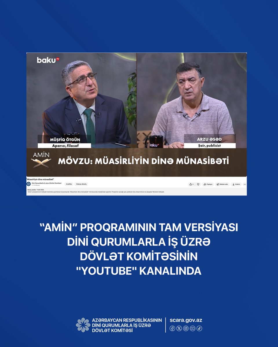 scaragovaz's tweet photo. "Amin” proqramının "Müasirliyin dinə münasibəti" mövzusuna həsr edilmiş buraxılışını "YouTube" kanalımızdan izləyə bilərsiniz.
https://t.co/dnqYKjrbDK
#amin #bakutv https://t.co/CZLKPE1GiO