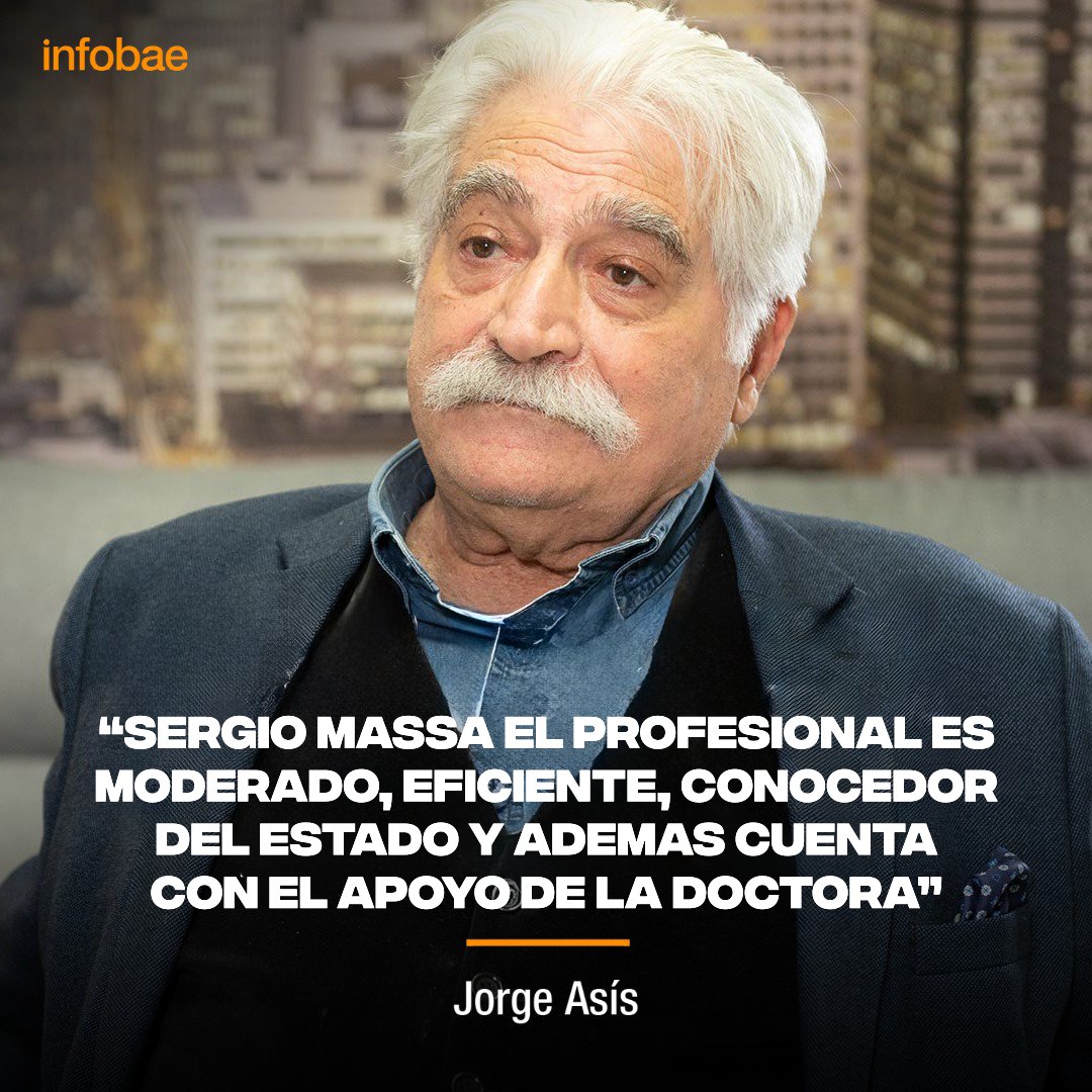 Gus_HL2's tweet photo. Jorge Asís - "SERGIO MASSA EL PROFESIONAL ES MODERADO, EFICIENTE, CONOCEDOR DEL ESTADO Y ADEMÁS CUENTA CON EL APOYO DE LA DOCTORA" https://t.co/Cl3sBeE8J8