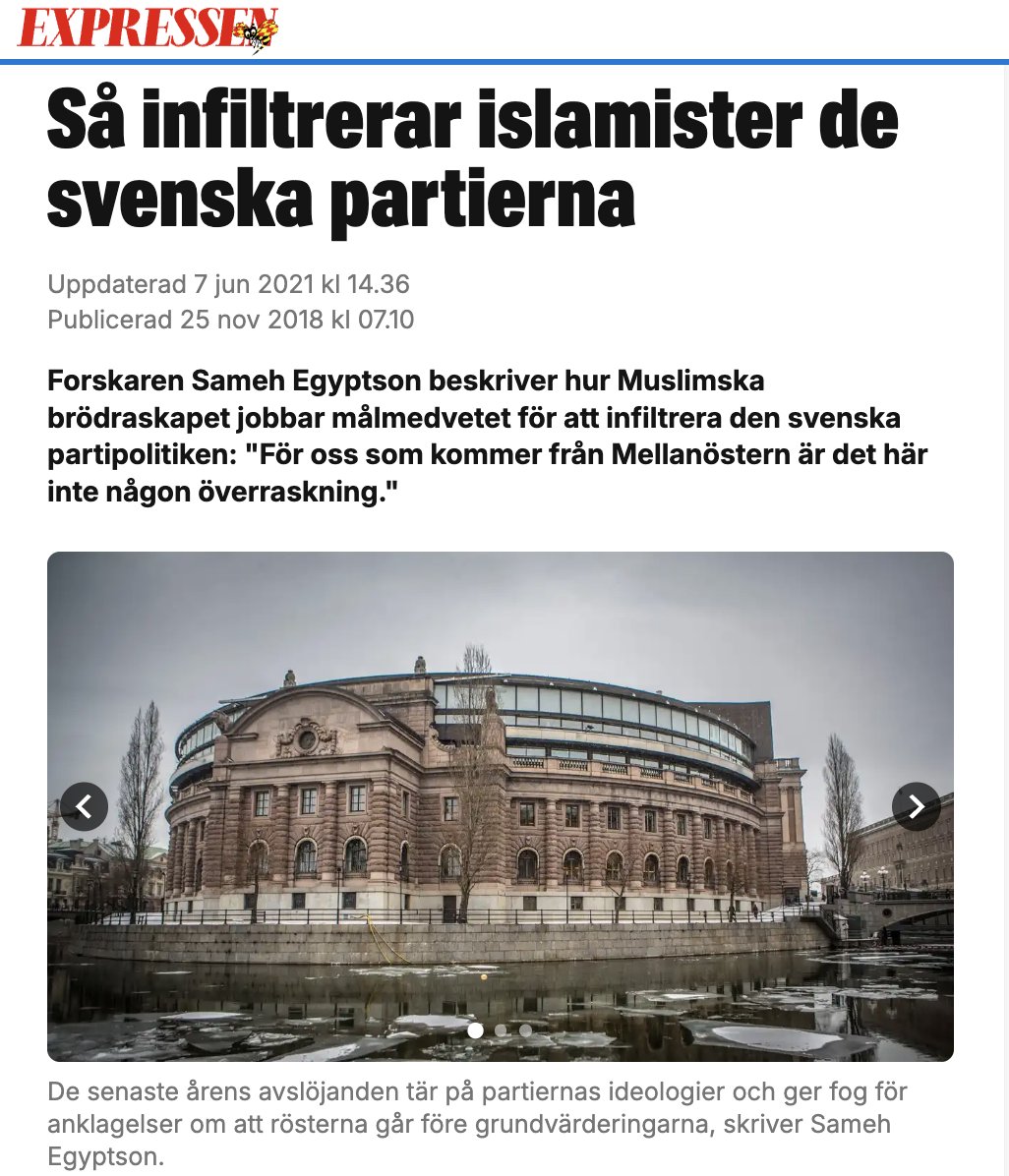 samehegyptson's tweet photo. 2018 skrev Expressen om min forskning under rubriken: ”Så infiltrerar islamister de svenska partierna.”
Samma år publicerade jag Holy White Lies, där jag med källor från statliga arkiv, politiska partier och islamistiska organisationers eget material beskrev hur islamistiska nätverk arbetade med representation, påverkan och infiltration.
Jag kallades konspirationsteoretiker – från både höger och vänster.
Jag skriver inte detta för att säga: ”Jag hade rätt före alla andra.”
Jag skriver det därför att tiden nu är knapp.
I juni 2026 tillsatte regeringen en utredning om religiös radikalisering med fokus på politisk islam. I uppdraget ingår uttryckligen att analysera infiltration samt otillåten och otillbörlig påverkan på institutioner och det demokratiska samhället. Riksdagen
Nu behandlar Europaparlamentet dessutom ärendet 2026/2868(RSP): ”The need for an EU strategy to counter Islamist entryism and the influence of the Muslim Brotherhood network.” Legislative Observatory
Det som för några år sedan avfärdades som misstänkliggörande och konspirationsteorier har alltså blivit en fråga för både den svenska staten och EU.
Men vi får inte fastna i att ännu en gång bara fråga om infiltration har förekommit.
Den viktigare frågan är nu:
Hur omfattande är den, vilka institutioner har påverkats, vilka nätverk har byggts upp – och hur återställer vi demokratisk transparens, individuell representation och statens neutralitet?
Det är bråttom.
Vi har inte råd att förlora ytterligare ett decennium på att först erkänna problemet och därefter börja agera.