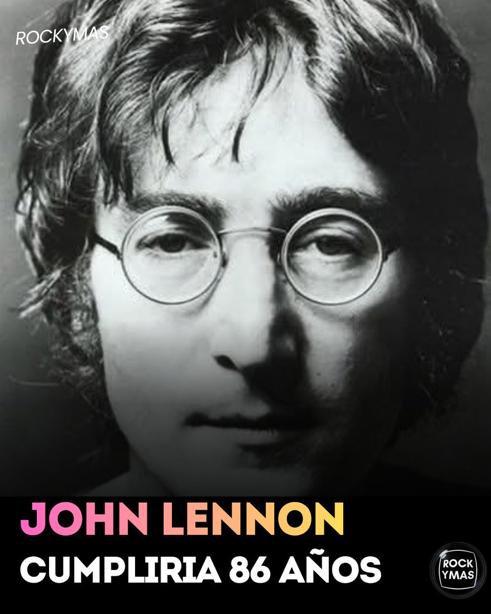 Rockymas's tweet photo. El 9 de octubre de 1940 nace el legendario John Lennon, miembro de The Beatles y considerado uno de los más grandes músicos de la historia.

John murió asesinado el 8 de diciembre de 1980, pero su legado perdura infinitamente. https://t.co/QIcvwILorE