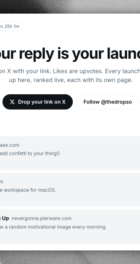 thedropso's tweet photo. 24 HOURS LEFT TO STEAL THE CROWN 👑💧

TheDrop #0 💧 (beta) is halfway through!

- 14 launches.
- 45 upvotes.

@larsbuilds is leading. Better get that confetti ready for tomorrow 😂

Still 24 hours to submit your product and climb the leaderboard.

Game on 💧 https://t.co/vwCbedSfG0