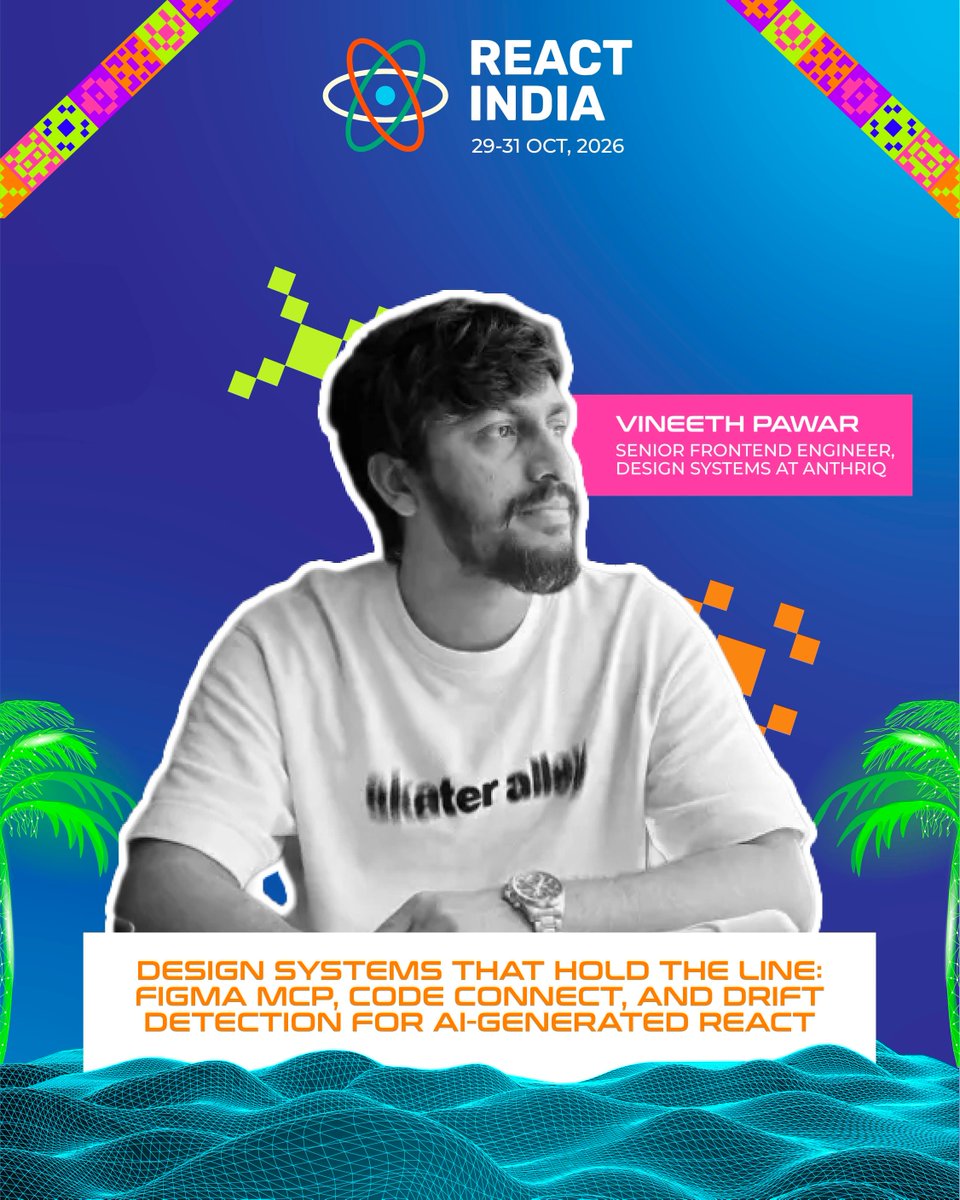 react_india's tweet photo. Vineeth Pawar, Senior Frontend Engineer, Design Systems at Anthriq.

Design Systems That Hold the Line: Figma MCP, Code Connect, and Drift Detection for AI-Generated React

📅 Oct 29-31, 2026
📍 Planet Hollywood, Goa
🎟 Book now: https://t.co/VyYmY3E0Vl

#ReactIndia #ReactJS https://t.co/xpst0d7ljU