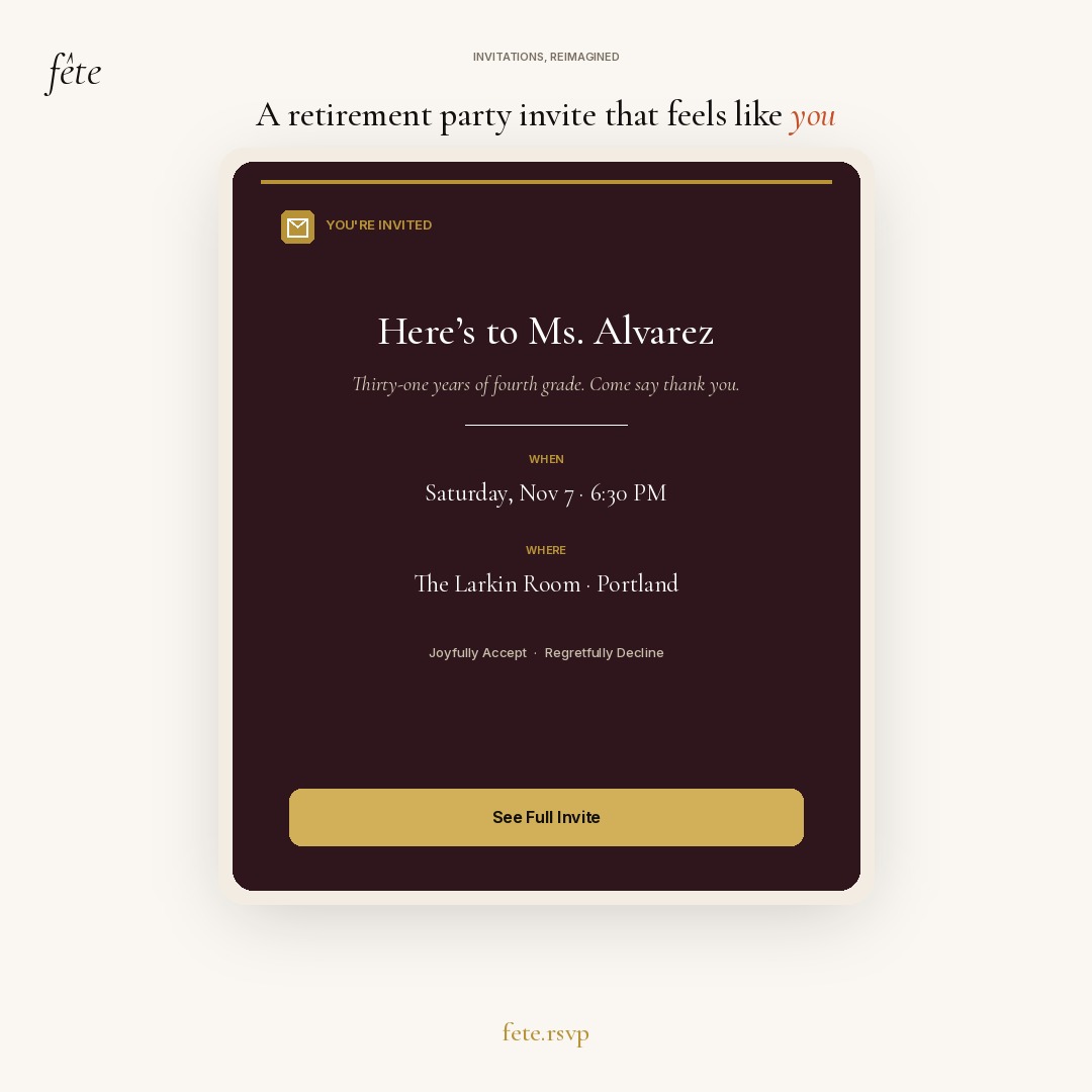 FeteRsvp's tweet photo. A retirement party invite that feels like you — thirty-one years of fourth grade, Nov 7 in Portland.

Joyfully Accept. Regretfully Decline. Zero ads, ever.

https://t.co/R4a93xYE7l https://t.co/e9h5o5sweZ