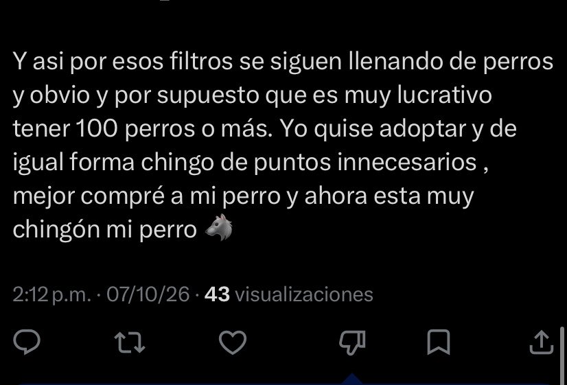 HELA_MORE's tweet photo. Voy a tocar el tema de este comentario porque hay varios puntos importantes que vale la pena aclarar.

1. ¿Por hacer filtros para adoptar tenemos más de 100 perritos?

Sinceramente, no creo que sea el caso. Más bien, el problema es que la mayoría de las personas busca adoptar perritos de talla pequeña y de raza, mientras que la gran mayoría de nuestros rescatados, así como los de otras rescatistas y refugios, son mestizos de talla mediana a grande.

¿Y qué pasa con ellos? ¿Quién los adopta? ¿Acaso merecen menos oportunidades por no ser pequeños o de raza?

Los filtros no son el problema. El problema también está en las preferencias de quienes buscan adoptar y en la poca oportunidad que se les da a tantos perritos que no cumplen con esos estereotipos.

2. ¿Es muy lucrativo tener más de 100 perritos?

¡Nooooo! ¡Para nada, eh! 😂

Si vieran lo que vivimos a diario, entenderían que esto no tiene nada de lucrativo. Hay días en los que no llega ni un peso de ayuda; días en los que tengo que sacar dinero de mi propia bolsa para cubrir los gastos de los rescatados.

Estamos vendiendo todo lo que podemos, haciendo rifas y buscando distintas formas de conseguir recursos para pagar pensiones, alimento, veterinarios y todo lo que necesitan.

¿De verdad creen que mantener a más de 100 perritos es un negocio?

Me doy cuenta de que hay muchísimo desconocimiento sobre lo que implica rescatar y mantener a tantos animales. Detrás de cada uno hay gastos diarios, responsabilidades y un esfuerzo que no se detiene cuando termina una publicación.

3. Decir que, por tantos requisitos para adoptar, mejor compras un perro.

Esta parte me parece especialmente absurda.

Si después de conocer los requisitos decides que prefieres comprar, es tu decisión. Pero no quieras justificarla diciendo que los filtros te obligaron a hacerlo.

Seamos honestos: si tu intención era comprar desde el principio, dilo y ya. No necesitas disfrazar tu decisión ni hacerte pasar por alguien que quería adoptar, pero no pudo por los requisitos.

Los filtros existen para procurar que nuestros rescatados lleguen a hogares responsables, donde sean queridos, cuidados y considerados parte de la familia durante toda su vida.

Rescatar no es solamente sacar a un perrito de la calle. También es hacerse responsable de su bienestar y buscar para él un hogar definitivo.

Y sí, mientras haya tantos perritos esperando una oportunidad, seguiremos buscando la manera de ayudarlos. Pero eso no significa que tengamos que entregar a cualquiera a uno de los rescatados solo para que deje de generar gastos.

La adopción es una responsabilidad, no una compra por impulso. Y encontrar una familia adecuada siempre será más importante que entregar un perrito a toda costa. 🐾