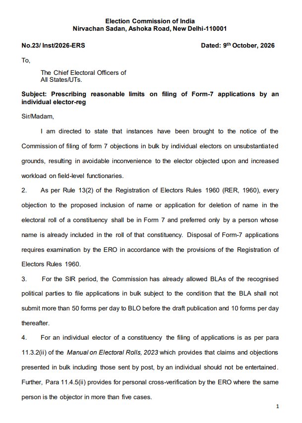 path2shah's tweet photo. EC Curbs Bulk Form-7 Objections Amid Concerns Over Targeted Electoral Roll Challenges
New Delhi
Amid mounting criticism from opposition parties and civil society organisations over the alleged misuse of #Form7 applications to target voters from particular communities, the Election Commission of India (#ECI) has introduced fresh limits on the number of objections that can be filed by an individual elector seeking deletion of names from electoral rolls.
The move comes at a time when opposition leaders have intensified their attacks on Chief Election Commissioner #GyaneshKumar, demanding his resignation and questioning the Commission's neutrality in ensuring free and fair elections. Critics have alleged that large-scale Form-7 applications were being used to challenge the eligibility of voters belonging to specific communities under the guise of electoral roll purification.
The ECI on Friday issued instructions to all Chief Electoral Officers, stating that incidents of bulk filing of Form-7 applications by individual electors on unsubstantiated grounds had come to its notice. The #ElectionCommission said such practices were causing avoidable hardship to the voters whose names were challenged and increasing the workload of election officials.
Under the new guidelines, an individual elector can now file a maximum of 10 Form-7 applications during the entire claims -and- objections period and not more than five applications per month during continuous updation of electoral rolls.
The Commission noted that while recognised political parties are allowed to submit applications in bulk through Booth Level Agents (#BLAs) within prescribed limits, the number of physical Form-7 applications that could be filed by individual electors had not been clearly defined till now, leading to operational challenges in the field.
The Commission further directed Electoral Registration Officers (#EROs) to strictly verify the authenticity of applications, ensure that all details are properly filled in, and confirm that objections are supported by the original signature of the applicant. It stressed that every objection must be examined in accordance with the Registration of Electors Rules, 1960, and that the person whose name is sought to be deleted must be given an opportunity to be heard before any decision is taken.
Significantly, the ECI warned that action should be initiated against applicants found to have knowingly submitted false or fabricated objections.
The new restrictions are likely to be seen in the context of the ongoing political controversy surrounding voter roll revisions, with opposition parties arguing that safeguards are necessary to prevent the electoral deletion process from being used to selectively target vulnerable communities. The Commission, however, maintains that the measures are aimed at balancing genuine objections with the need to protect electors from harassment and ensure the integrity of the electoral roll revision process.
@ceo_karnataka @ECISVEEP @INCKarnataka @BJP4Karnataka