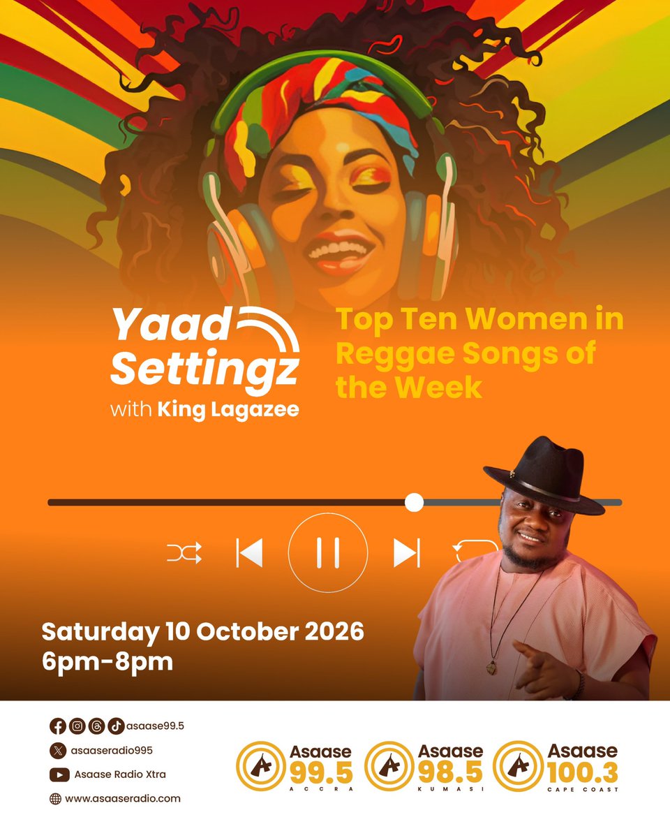 KingLagazee's tweet photo. #YaadSettingz With @KingLagazee On @AsaaseRadio995 Nationwide, Every Saturday • 6pm - 8pm 🕗 • Accra - Ghana 🇬🇭 

FEATURING: WOMEN IN REGGAE on the  #Top10 of the week.

Saturday 10th October 2026

Listen: https://t.co/s9u3E1dOpZ

Stream: https://t.co/mJail4fuBB

#AsaaseRadio https://t.co/Bk3a4RnJnk