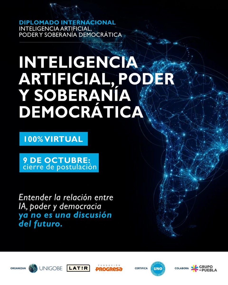 UnigobeOk's tweet photo. ¿Qué pasa cuando ya no podemos confiar en lo que vemos o escuchamos?

La Inteligencia Artificial ya tiene la capacidad de imitar voces, desinformar en tiempo real e influir directamente en campañas y elecciones.

Entender la relación entre IA, poder y democracia ya no es una discusión del futuro; está pasando ahora.

Hoy, 9 de octubre, es el último día para inscribirte en el Diplomado Internacional: Inteligencia Artificial, Poder y Soberanía Democrática.

💻 Modalidad: 100% Virtual

🏛️ Organizan: UNIGOBE, LATIR, Fundación Progresa, Grupo Puebla.

🎓 Certifica: Universidad Nacional del Oeste (UNO)

No te quedes fuera de este debate crucial para el futuro de nuestras sociedades.

🔗 ¡Aplica ahora en el enlace de nuestra biografía!