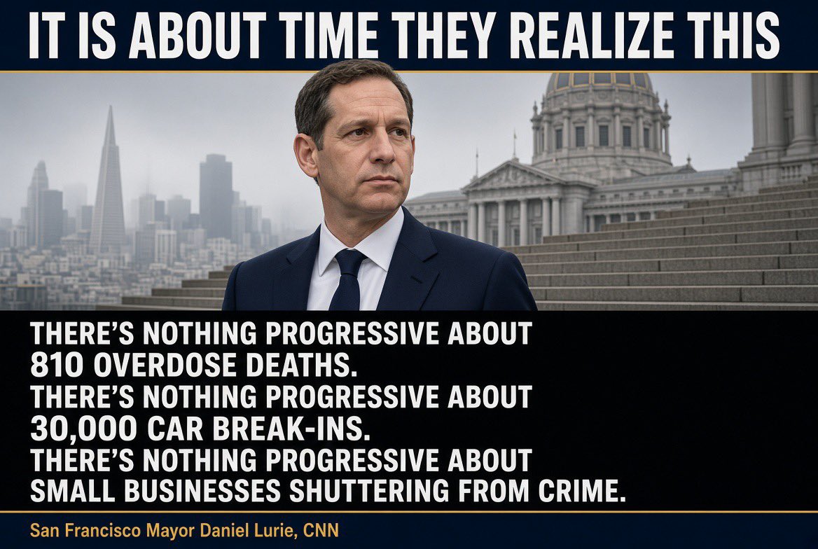 JimBobW49's tweet photo. It is about time Progressives realize this”

San Francisco Mayor Daniel Lurie just told CNN’s Dana Bash the quiet part out loud. The city “lost its way” because it “got so entrapped in our Progressive values.”

His words: “there’s nothing progressive about 810 people dying of overdoses, there’s nothing progressive about 30,000 car break-ins, and there’s nothing progressive about small businesses having to shutter because they’re a victim of crime over and over again.”

It is about time they realize this. 

Ideology does not keep a mother safe walking her child to the bus. Open-air drug markets, smashed car windows, and boarded-up storefronts are not compassion. They are the bill for years of excusing crime and letting people die on the sidewalk. Common sense was never the enemy of a decent city. It was the missing piece.
#SanFrancisco #DanielLurie #CommonSense #Crime #Fentanyl #SmallBusiness #LawAndOrder #ProgressiveFailure #PublicSafety #AmericaFirst