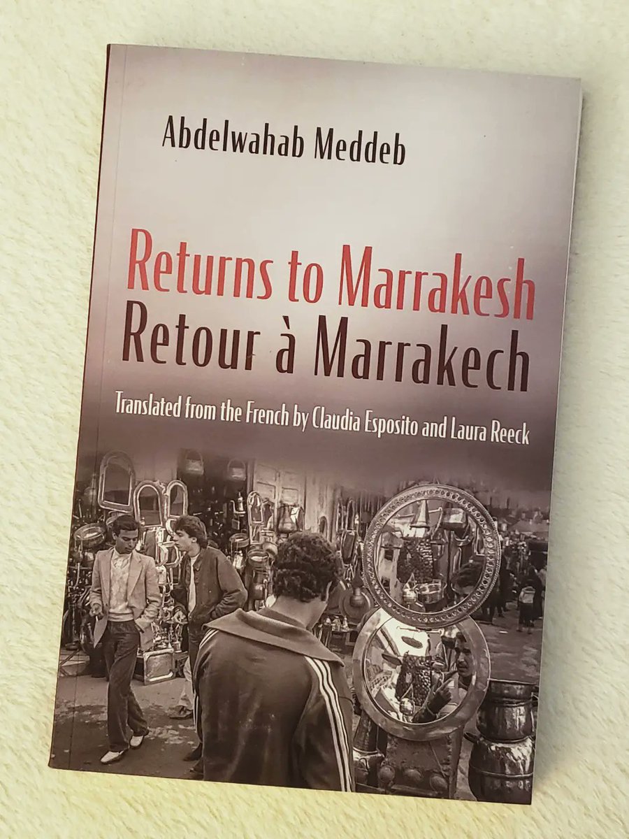 khalidlym's tweet photo. Delighted to receive a copy of Abdelwahab Meddeb's "Returns to #Marrakesh/Retour à #Marrakech", translated by Claudia Esposito & Laura Reeck @SUPress. Last year, I had the chance to read and write a blurb for this fascinating #travelogue https://t.co/y99PU3QpVQ #AbdelwahabMeddeb https://t.co/9XgxYL74sV