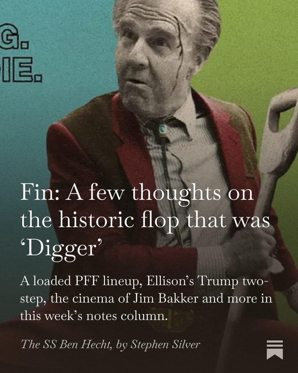 StephenSilver's tweet photo. In this week’s notes column, I wrote about DIGGER flopping, the #PFF35 lineup, why David Ellison might not be MAGA, Jim Bakker's cinema, and more. https://t.co/Gq8LiatWGd @philafcc @OFCS https://t.co/pWDkZBsiGv