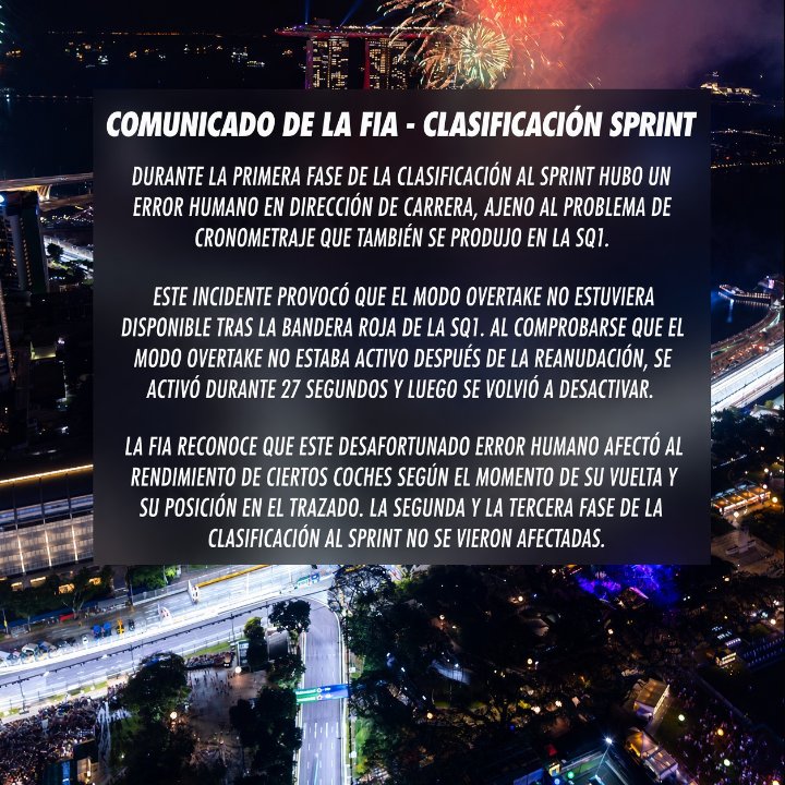 Jhared130's tweet photo. Objetivo,defender a la FIA 
Obstáculo : La FIA 

Imaginate que en una carrera todos los coches llevan el mismo botón de "potencia extra", pero ese botón no lo pulsa el piloto
Lo pulsa la organización desde la torre de control

Hoy, en la primera parte de la clasificación del sprint de Singapur, ese botón se usó mal

▫️Hubo un accidente de Checo Pérez y pararon la sesión con bandera roja
Al volver a salir, el botón de potencia extra estaba apagado para todos 

Cuando dirección de carrera se dio cuenta, lo encendió… y a los 27 segundos lo volvió a apagar

▫️Esos segundos no le sirvieron igual a todos los pilotos
Depende de dónde estuvieras en ese momento

▪️Si ibas a fondo, haciendo tu vuelta buena, y te agarraba en un tramo útil, el coche tiraba más y ganabas tiempo
Si ya habías terminado la vuelta, ibas saliendo del box o el extra se apagaba antes de llegar a donde te hacía falta, te quedabas sin él
Mismo "botón" aplicado, resultados distintos

▪️Sainz fue de los que se quejó por radio de que le faltaba potencia
A Stroll le sentó peor,  en Aston dicen que iba camino de pasar de ronda y se quedó fuera

▫️Pero hay algo de todo esto que me inquieta bastante y me dejó pensando 

▫️El modo no lo activa el piloto
Lo activa dirección de carrera, y la explicación oficial de un fallo es la misma frase que serviría para justificar si alguien lo hubiera encendido con cierta intención 

Ese "error" , dependió de dónde estaba cada coche
Con ese relato, un favor y un despiste se parecen demasiado visto desde fuera 

▫️Y no digo que es tan fácil como elegir un piloto y darle el modo overtake solo a él
El interruptor es de grupo, o está habilitado, o no
Lo que sí se puede mover es el cuándo pasa

▫️Porque el tema acá sería este , si sabés quién va en vuelta lanzada y quién está en la de salida, encenderlo 20 o 30 segundos en ese momento ya reparte ventaja sin tocar el mapa de nadie

Total, después se dice que se olvidaron, fue error, y listo

Por eso la duda no se cierra con este comunicado
La FIA admite que el error cambió el rendimiento y, a la vez, es la misma gente que opera el sistema y la que certifica que fue un descuido

Sin un registro público, segundo a segundo, de cuándo se habilitó y dónde estaba cada coche

El descuidó humano ,es una frase que no se puede contrastar
El diseño deja esa puerta abierta a posibles "descuidos humanos"

Una más y van...