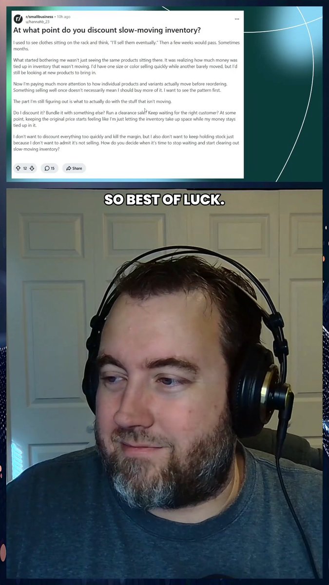 A Reddit post from r/smallbusiness titled "At what point do you discount slow-moving inventory?" is shown above a man wearing headphones, with the caption "SO BEST OF LUCK." displayed on screen.