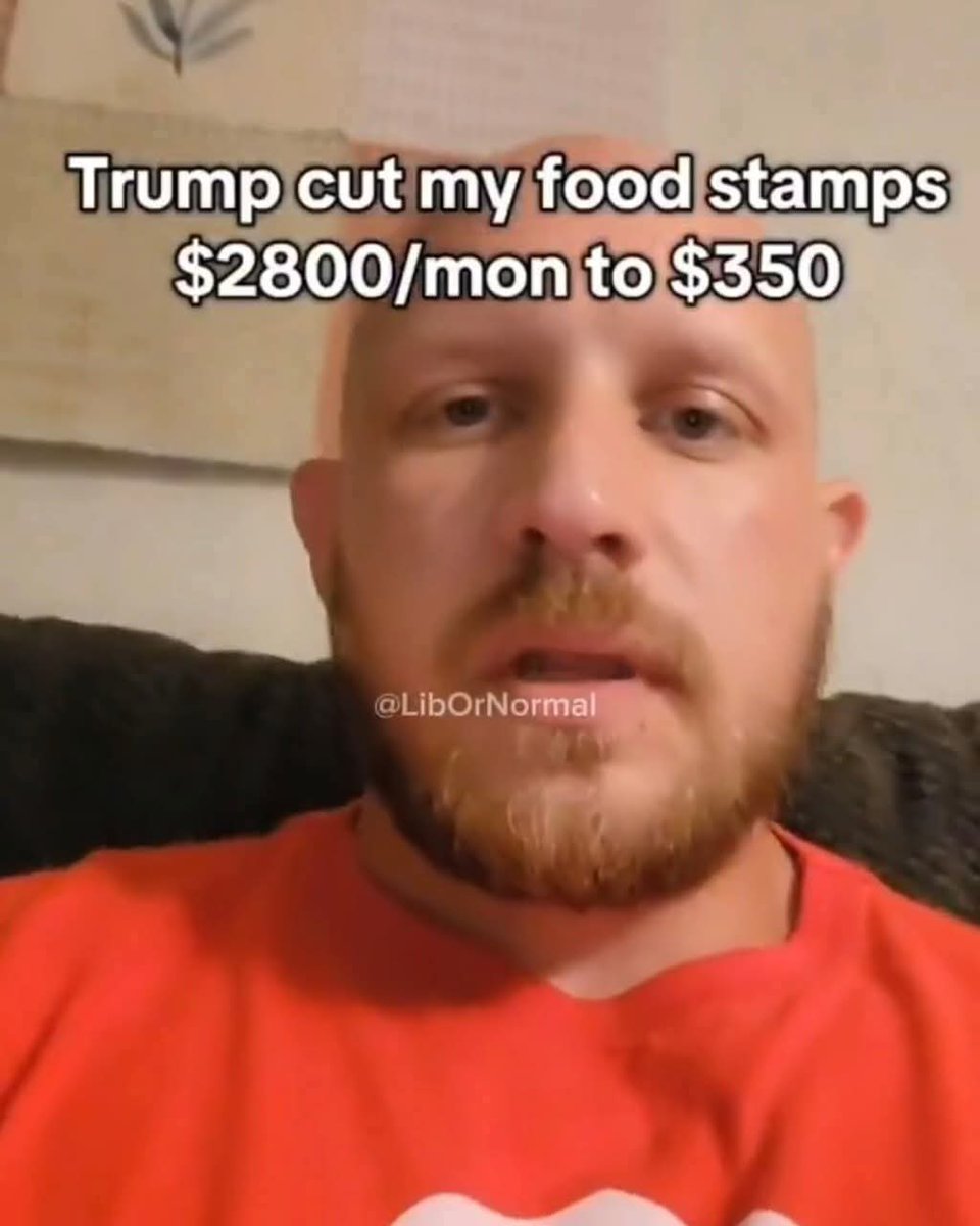 RossyPrime's tweet photo. This Liberal man is mad because “Trump has cut my food stamps from $2,800 down to $350 a month”

What’s your advice to him? https://t.co/xNsWVNyKOd