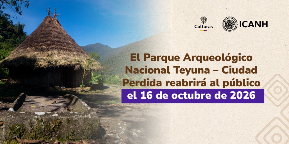 El_Icanh's tweet photo. El Parque Arqueológico Nacional Teyuna – Ciudad Perdida reabrirá al público el 16 de octubre de 2026 https://t.co/Ssx3Dbek9z https://t.co/XzZnUrExOO