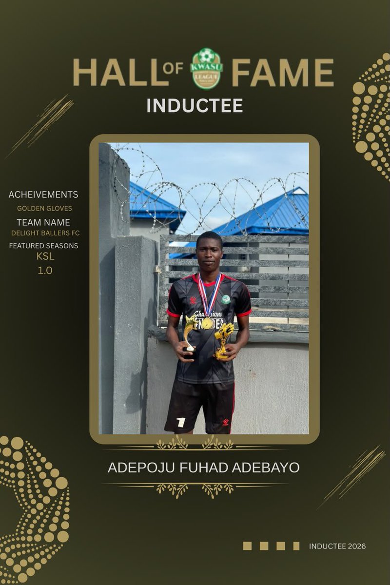 kwasuleague's tweet photo. 🏆 *KSL HALL OF FAME* |2026

*ADEPOJU FUHAD ADEBAYO*
 _Delight Ballers FC | KSL 1.0 Golden Gloves Winner_ 

A guardian between the posts. A standout performer. A legacy that endures. https://t.co/m9Bwc28aQc