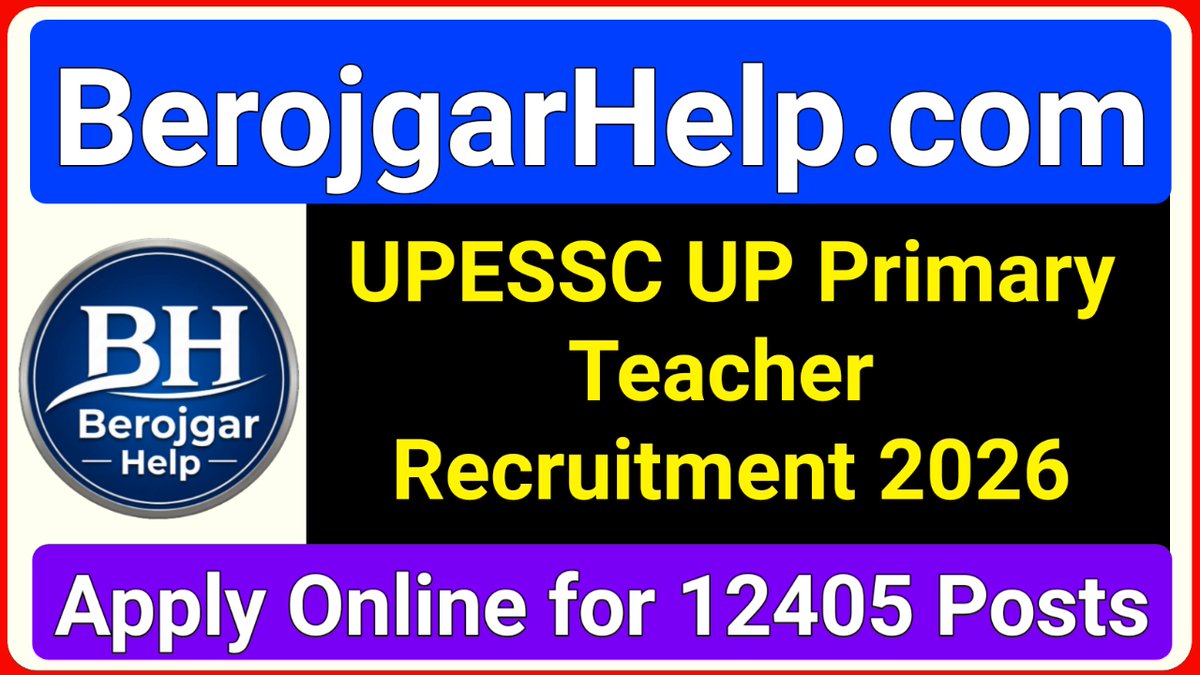 berojgarhelp's tweet photo. 🎯 UPESSC UP Primary Teacher Recruitment 2026 👩‍🏫उत्तर प्रदेश में सरकारी शिक्षक बनने का सपना देख रहे युवाओं के लिए बड़ी खुशखबरी! UPESSC ने यूपी प्राइमरी टीचर भर्ती 2026 के तहत कुल 12,405 बंपर पदों पर भर्ती निकाली है।  इच्छुक और योग्य उम्मीदवार इन पदों के लिए Apply Online कर सकते https://t.co/grS7scq5Ad