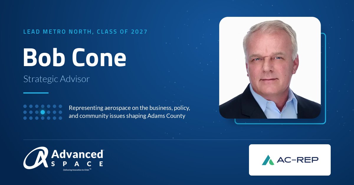AdvancedSpace's tweet photo. Bob Cone, Strategic Advisor at Advanced Space, is one of 21 regional leaders selected for the LEAD Metro North Class of 2027. 🎉

Twenty-one people from aerospace, healthcare, county government, utilities, construction, and media now spend nine months visiting businesses and working through the issues shaping Adams County. 

More than 1,800 people have come through regional chamber leadership programs since 1986, with many going on to serve boards, commissions, and elected office. Bob will represent Advanced Space and the aerospace sector in this year’s class.

Thank you to AC-REP and Lisa Hough, President and CEO, for bringing this class together.

#AdvancedSpace #Innovation2Orbit #LEADMetroNorth #ACREP #AdamsCounty #ColoradoAerospace #Westminster