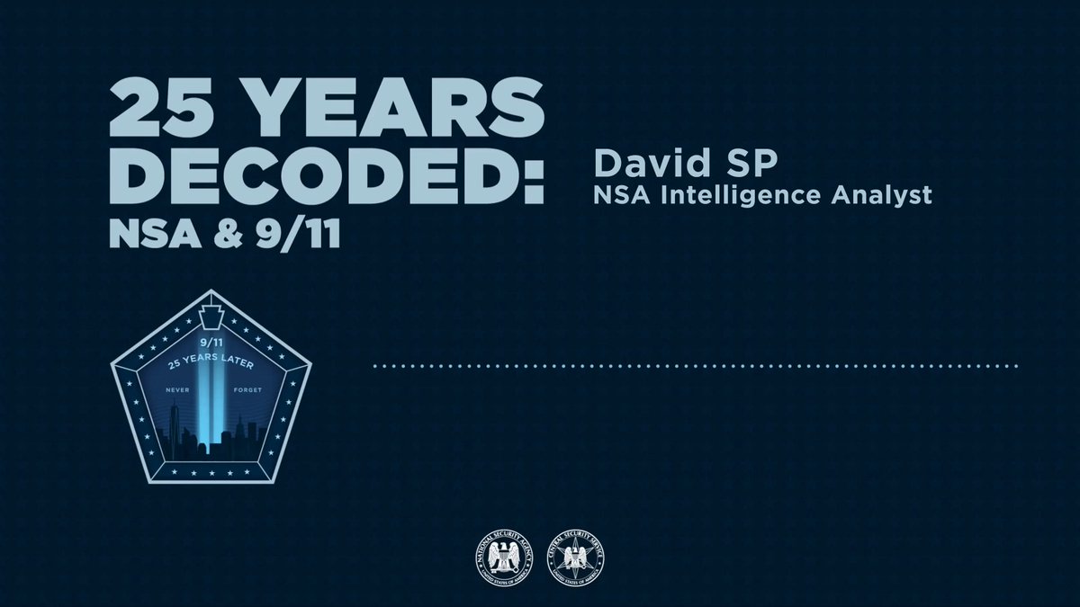 A dark navy graphic titled "25 YEARS DECODED: NSA & 9/11" features "David SP, NSA Intelligence Analyst" alongside a pentagonal emblem displaying a blue memorial beam and the text "9/11 25 YEARS LATER NEVER FORGET," with two NSA seals at the bottom. The image promotes the agency's "25 Years Decoded" series highlighting an NSA analyst's reflection on preparedness and remembrance 25 years after the September 11 attacks.