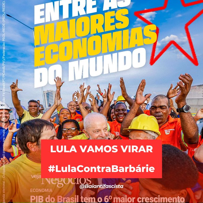 A political graphic in Portuguese reads 'ENTRE AS MAIORES ECONOMIAS DO MUNDO' featuring Lula with workers, with text 'LULA VAMOS VIRAR #LulaContraBarbárie' and a note about Brazil's GDP having the 6th largest growth.