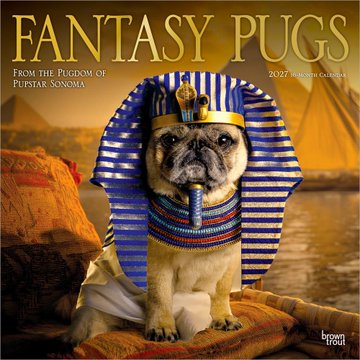 A 2027 Breed Calendar cover titled 'FANTASY PUGS' featuring a pug dressed as an Egyptian pharaoh in golden and blue regalia.