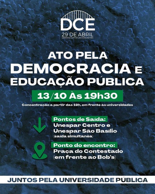 A poster for a pro-democracy and public education demonstration by DCE (29 de Abril) on 13/10 at 19h30, with departure points at Unespar Centro and Unespar São Basílio meeting at Praça do Contestado, captioned 'JUNTOS PELA UNIVERSIDADE PÚBLICA'.