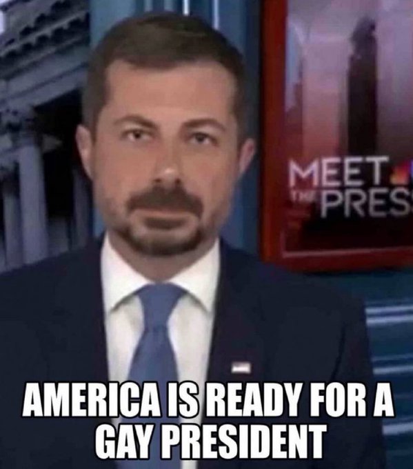 A political meme showing Pete Buttigieg on NBC's Meet the Press, with bold white text at the bottom reading 'AMERICA IS READY FOR A GAY PRESIDENT'.