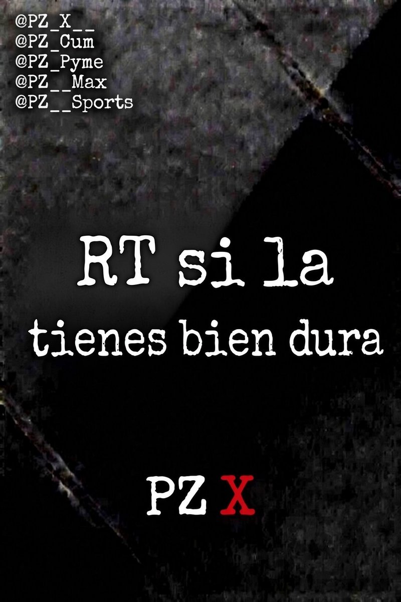PZ_X__'s tweet photo. RT Si tienes la 🍆 dura https://t.co/jmy8ABjJzP