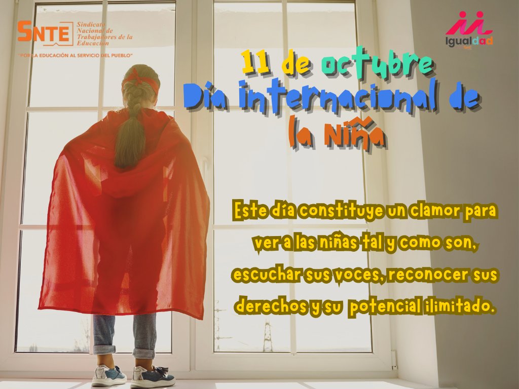 SriaEquidGenDH's tweet photo. 11 de octubre "Internacional de la Niña"
#SNTEconEllas
#SNTEconEllos
#SNTEcontigo https://t.co/472UMrtLlD