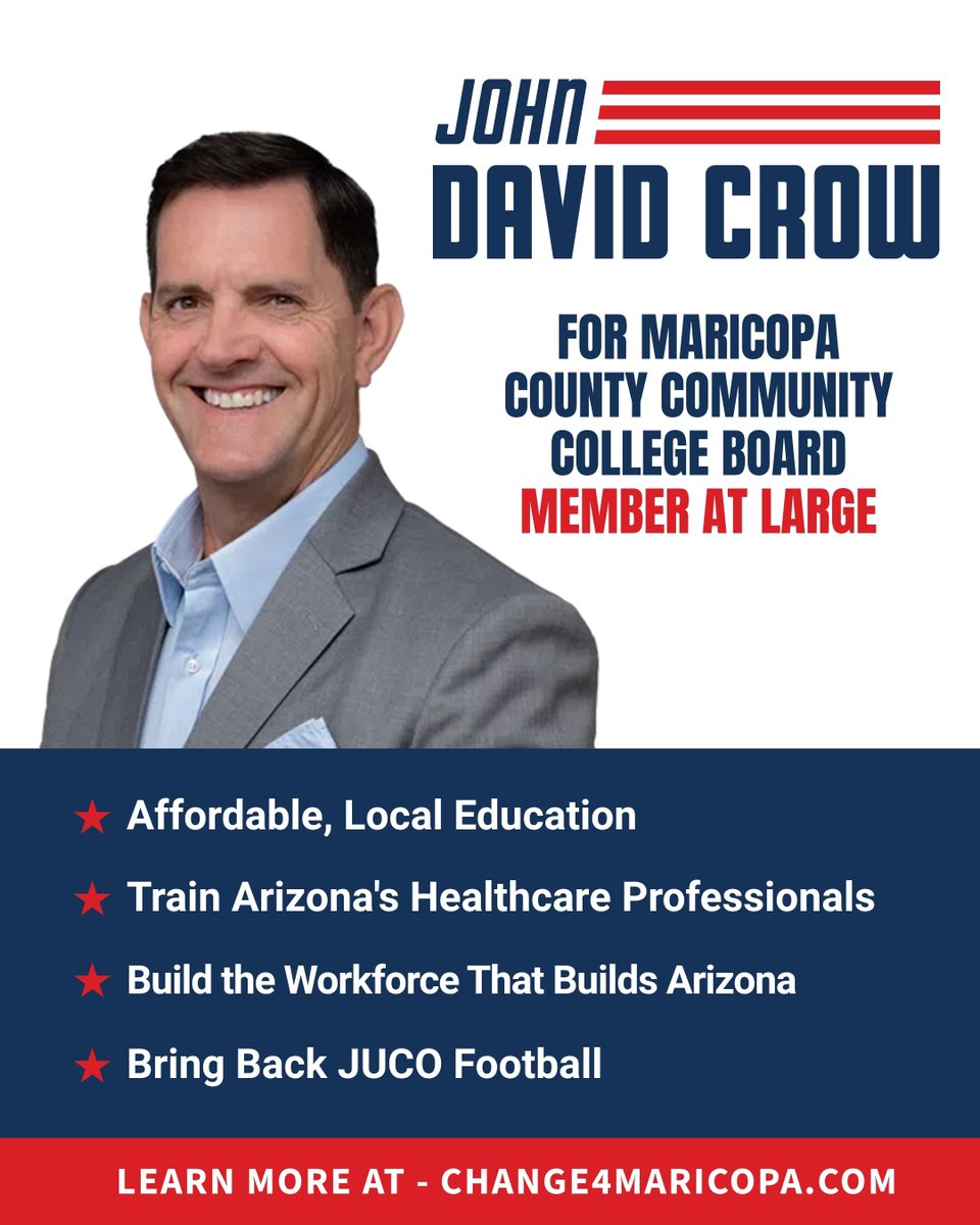 change4maricopa's tweet photo. John Crow is a fourth-generation Arizonan, business leader, and dedicated community advocate who has spent his career investing in the future of Maricopa County.

As a candidate for the Maricopa County Community College District Governing Board, John is committed to protecting affordable, local education for Arizona families and ensuring that taxpayer dollars are spent responsibly. He believes Maricopa’s community colleges must expand practical training that prepares the skilled workforce that builds Arizona, as well as strengthening programs that prepare nurses, technicians, and other essential caregivers to serve our growing communities.

JUCO Football has been the heartbeat of college campuses across the state until the fields closed in 2019. As a past JUCO football player himself, John wants to bring it back, creating opportunities for student-athletes that have been missing for years.

John believes community colleges play a vital role in preparing the next generation of skilled workers, business leaders, and public servants who will shape Arizona’s future.
