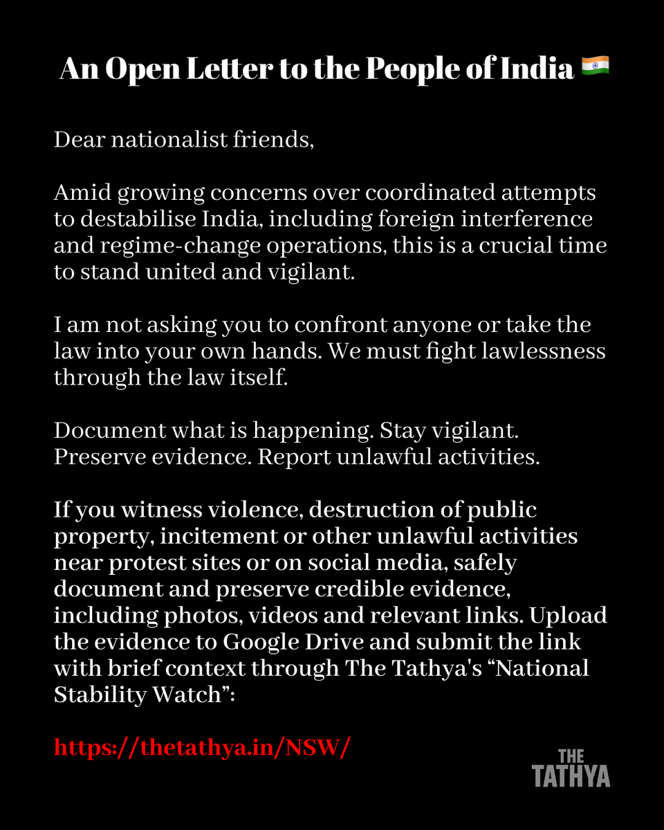 _TheTathya's tweet photo. 🚨 LAUNCHING "National Stability Watch" 🇮🇳

https://t.co/S0wJ1YqOwm

In the wake of growing concerns over coordinated regime-change operation and attempts to destabilise India...

The Tathya introduces "National Stability Watch", a public reporting portal where citizens can submit evidence of unlawful activities, violence and potential threats to national security.

All submissions will be reviewed and forwarded to relevant police and intelligence authorities, including the Intelligence Bureau (IB), for further action.

The Tathya Team begs you to stand vigilant and help protect the nation.

🇮🇳 Jai Hind!