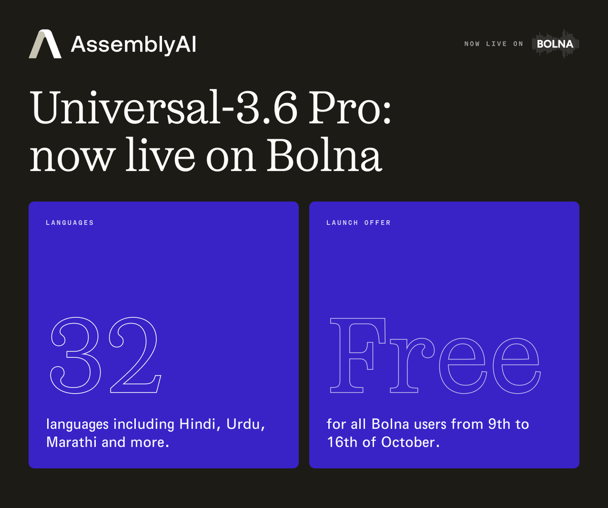 AssemblyAI's tweet photo. Universal-3.6 Pro is now live on Bolna (YC F25).

Entity-aware endpointing so callers finish their account number before the agent jumps in. 32 languages, including Hindi, Urdu and Marathi.

Free for all Bolna users 9 to 16 October. https://t.co/vnbRUmyYKG