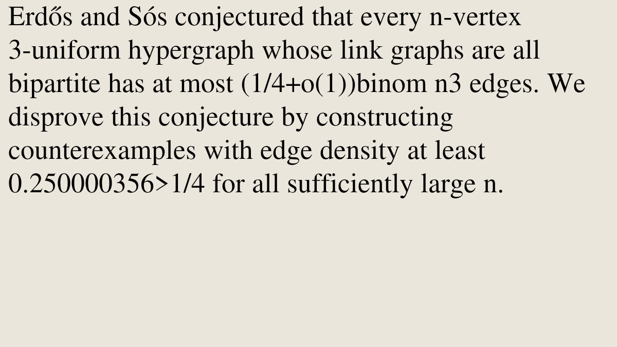 MCombinatorics's tweet photo. A counterexample to the Erdős–Sós bipartite-link conjecture

Tianchi Yang
https://t.co/nNH64K8L8E [𝚖𝚊𝚝𝚑.𝙲𝙾] https://t.co/9Sq86NyDGG