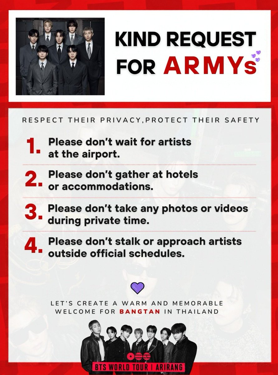 RainyNAMJIN's tweet photo. มาทำให้บังทันเชื่อมั่นและมั่นใจว่า พวกเราเป็น ARMY ที่ยอดเยี่ยมและน่ารักกันเถอะ
🫶อัพเดท! มีเวอร์ชั่นภาษาอังกฤษ และภาษาจีนแล้ว ฝากอาร์มี่กระจายข่าวกันด้วยนะคะ
#BTS_WORLDTOUR_BANGKOK

💜Kind Request for ARMYs
Respect Their Privacy, Protect Their Safety
1. Please don't wait for artists at the airport.
2. Please don't gather at hotels or accommodations.
3. Please don't take any photos or videos during private time.
4. Please don't stalk or approach artists outside official schedules.
Let's create a warm and memorable welcome for Bangtan.💜

💜 致所有ARMY粉丝的温馨倡议
关于尊重艺人隐私及保障艺人安全的倡议
为尊重艺人的私人空间，保障艺人的人身安全，恳请各位泰国ARMY粉丝共同遵守以下事项：
1.请勿前往机场接机或送机。
2.请勿在艺人下榻的酒店或住宿地点附近等候、聚集。
3.请勿在艺人私人行程或私人时间内拍照、录像。
4.请勿跟踪、尾随艺人，或以任何方式试图接近非公开行程中的艺人。
💜 让我们一起用温暖、尊重与理性的方式，欢迎防弹少年团（BTS）来到泰国，为他们留下美好而难忘的回忆！