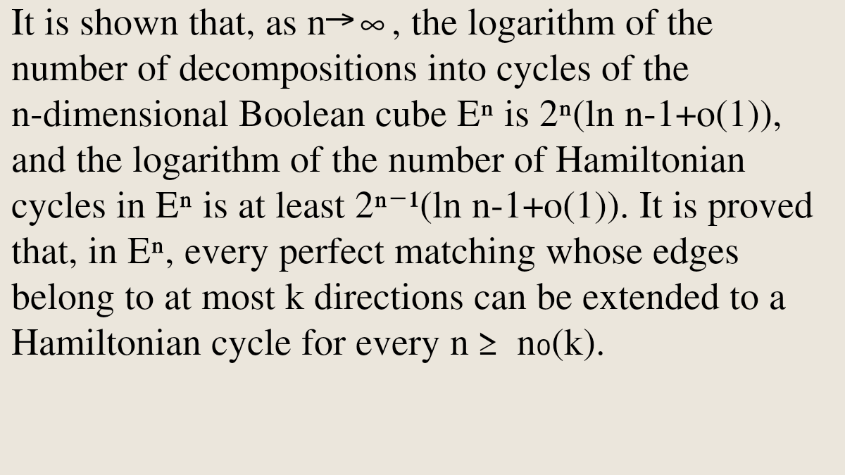 MCombinatorics's tweet photo. On the Number of Hamiltonian Cycles in a Boolean Cube

A. L. Perezhogin, V. N. Potapov
https://t.co/H5cElj9CGp [𝚖𝚊𝚝𝚑.𝙲𝙾] https://t.co/WqDRa84QZs