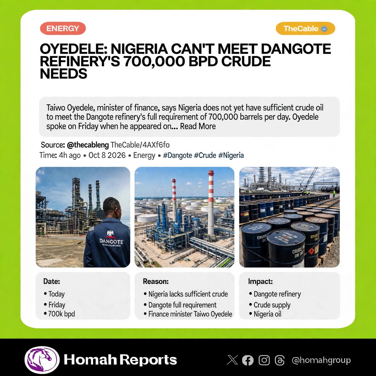homahgroup's tweet photo. OYEDELE: NIGERIA CAN'T MEET DANGOTE REFINERY'S 700,000 BPD CRUDE NEEDS ⚠️ @thecableng
​
Finance minister Taiwo Oyedele says Nigeria does not yet have sufficient crude oil to meet Dangote refinery's full requirement of 700,000 bpd. Oyedele spoke on Friday.

• Date: Today • Friday • 700k bpd
• Reason: Nigeria lacks sufficient crude + Dangote requirement
• Impact: Crude supply + Nigeria oil
​
# Dangote #Crude
Graphic: @homahgroup