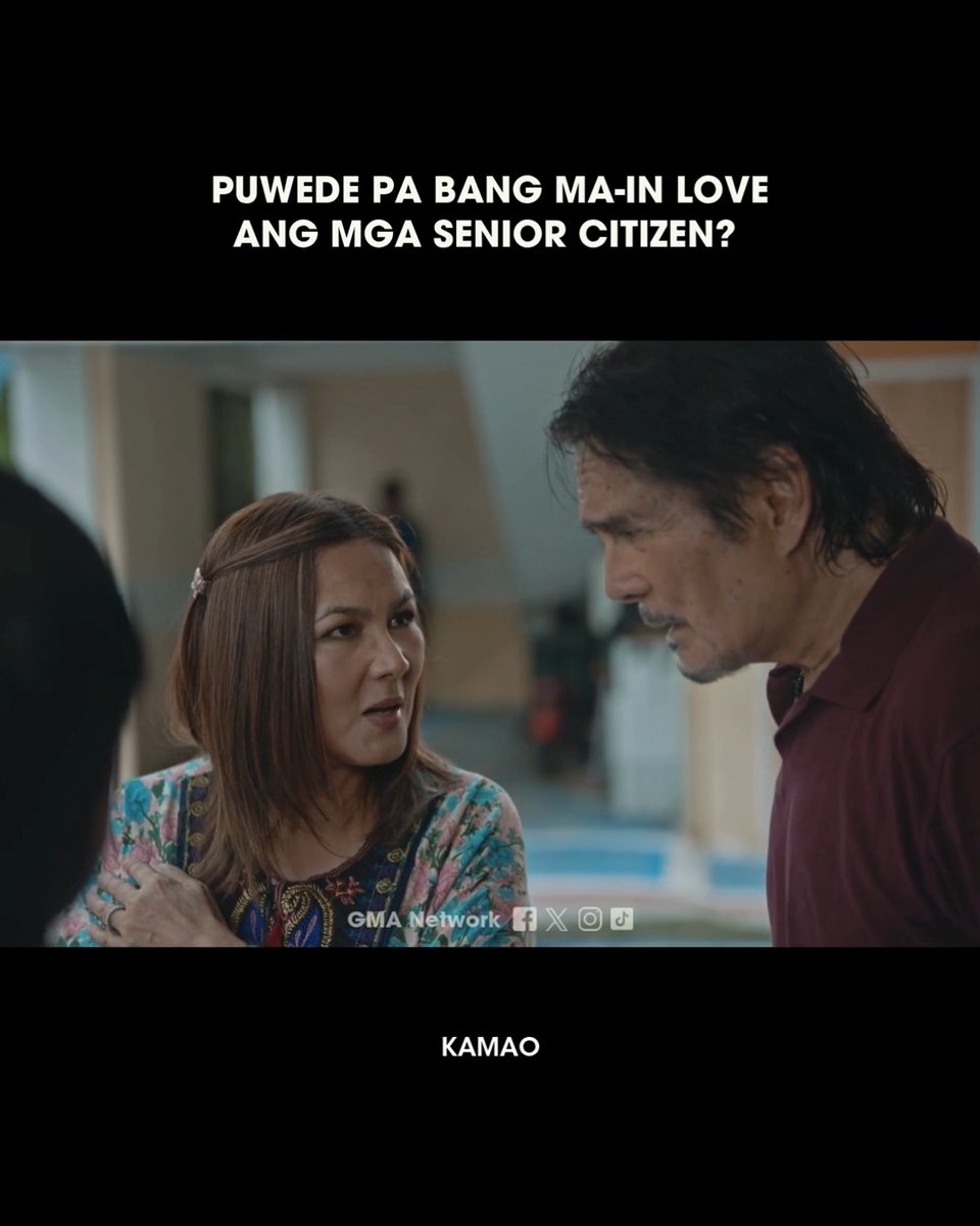 The image shows two older Filipino actors in an emotionally charged scene, with the woman gazing intently at the man whose head is bowed. The Tagalog text overlay asks "PUWEDE PA BANG MA-IN LOVE ANG MGA SENIOR CITIZEN?" (Can senior citizens still fall in love?), while the bottom shows the show title "KAMAO" and the GMA Network logo, tying into the post's theme of mature romance on the Kapuso drama series.