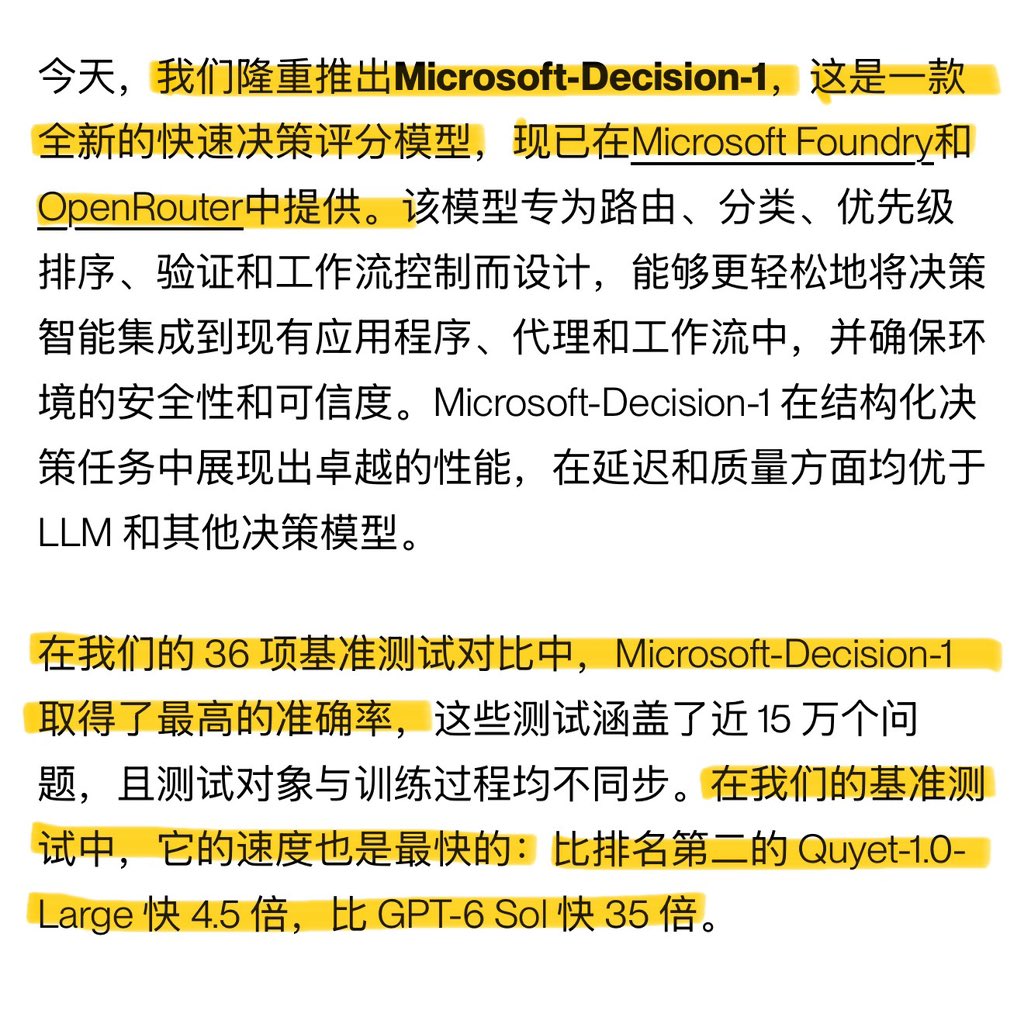 NFT_Chen's tweet photo. 💥新王登基！微软决策模型 Microsoft-Decision-1 正式上线！

直接返回校准概率，专为路由、分类、优先级、验证和工作流控制设计

核心亮点： 🔹36个盲测基准（近15万题）准确率第一 🔹比第二名快4.5倍，比GPT-6 Sol快35倍 🔹扰动输入决��翻转仅1.3% 🔹基于Qwen3.5-9B后训练 🔹$0.042/M输入，输出免费

使用步骤：
1️⃣在 Foundry 模型目录部署 Microsoft-Decision-1
2️⃣获取 Endpoint + Deployment Name + API Key / Entra ID
3️⃣准备 state（文本/JSON）+ 类型化问题（noul / choice / score）
4️⃣POST 到 {endpoint}/providers/microsoft/v1/systemone
5️⃣解析校准概率，代码里根据阈值直接执行动作

也可通过 OpenRouter 调用：https://t.co/g6Fx9v1SXH

官方文档：https://t.co/zgGjriYbWc

#MicrosoftAI #MicrosoftFoundry #OpenRouter #决策模型 #AIAgent #DecisionModel #微软