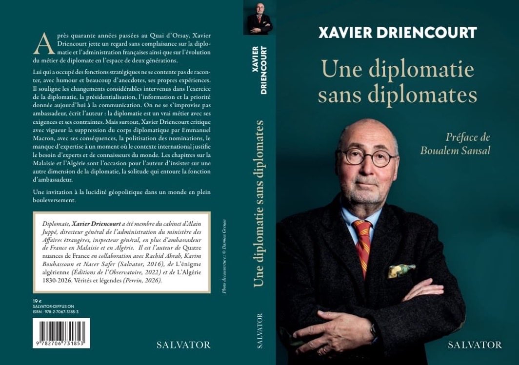 BrunoGAIN3's tweet photo. This new book by Ambassador Xavier Driencourt @XMDriencourt offers fascinating thoughts and reflexion on the diplomatic career. It provides a rare insight into the inner workings of the Quai d'Orsay. A must-read for anyone interested in French diplomacy. https://t.co/FHriJ3AcEL
