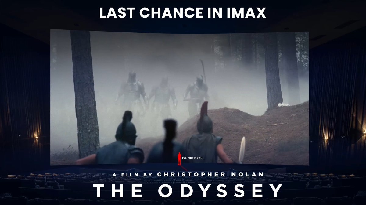 Image 1: An IMAX theater screen shows a misty forest scene with figures in armor, overlaid with the text "LAST CHANCE IN IMAX," "A FILM BY CHRISTOPHER NOLAN," and the title "THE ODYSSEY."