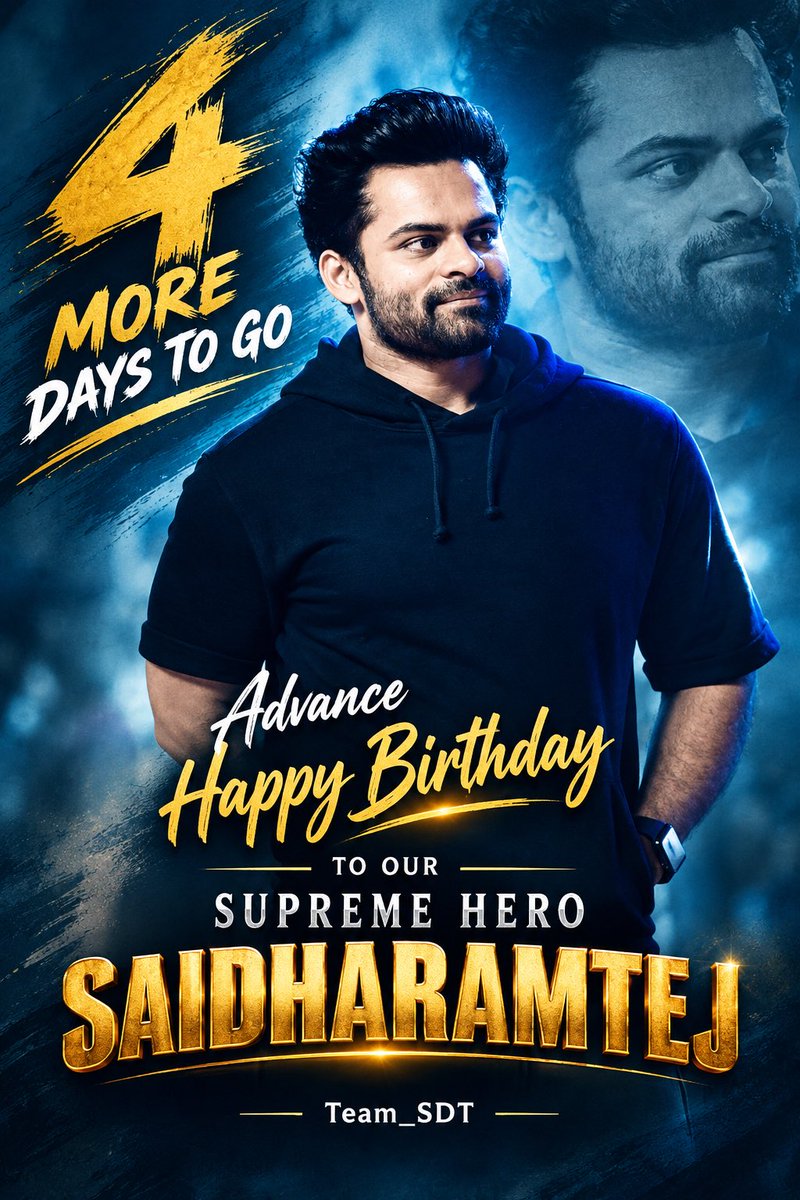 TeamSDTofficial's tweet photo. 🔥⏳ JUST 4 MORE DAYS TO GO! ⏳🔥

The countdown begins for our beloved ❤️‍🔥

✨ Advance Happy Birthday to our SUPREME HERO ✨
💥 SAIDHARAMTEJ 💥

The love, the style, the aura — ONE AND ONLY @IamSaiDharamTej❤️

— Team_SDT ❤️
#SaiDharamTej #HBDSaidharamtej #HBDSaidurghatej #SDT https://t.co/qpW6ZSiEch