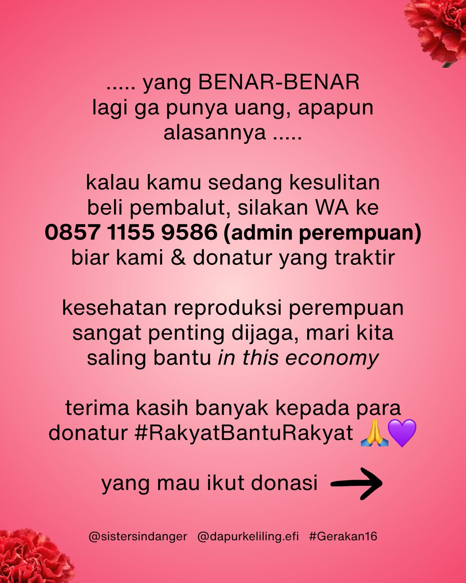 SistersInDanger's tweet photo. Kamu ga bisa beli pembalut karena ga punya uang?

Langsung aja WA ke https://t.co/II8KlNgXRE biar kami & donatur yang traktir. Adminnya cewe kok, jadi jangan sungkan.

Terima kasih banyak untuk kawan2 yang udah donasi & bantu RT, like, dll. Laporan nanti akan kami posting seminggu sekali 🙏💜

Yang mau donasi juga, bisa scan QRIS di poster atau klik https://t.co/uakuJ5691a. Bantu sebarkan ya, makasiiihh 😻

#RakyatBantuRakyat @dapurkelilingEF