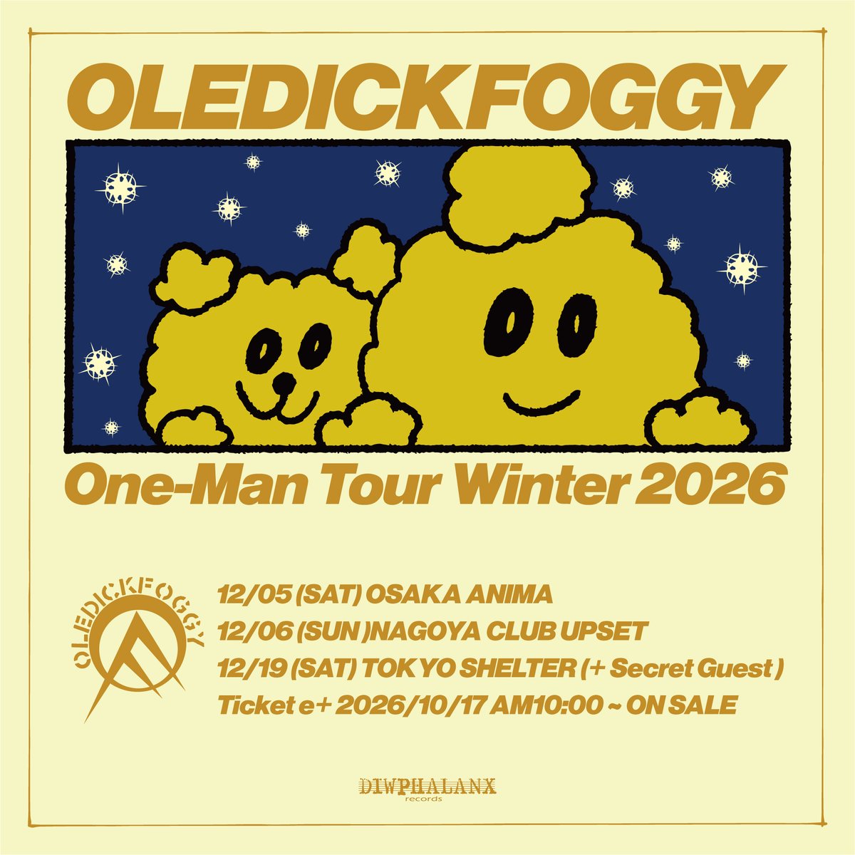 OLEDICKFOGGY's tweet photo. OLEDICKFOGGY One-Man Tour Winter 2026
12/05（土）大阪 心斎橋LIVE HOUSE ANIMA
12/06（日）愛知 名古屋CLUB UPSET
12/19（土）東京 下北沢SHELTER（+ Secret Guset）

東京/大阪 OPEN 18:00 / START 19:00
名古屋 OPEN 17:00 / START 18:00

e+ 2026/10/17（土）AM10:00～

Artwrok by Naotoradams https://t.co/4DQUeXJTnC