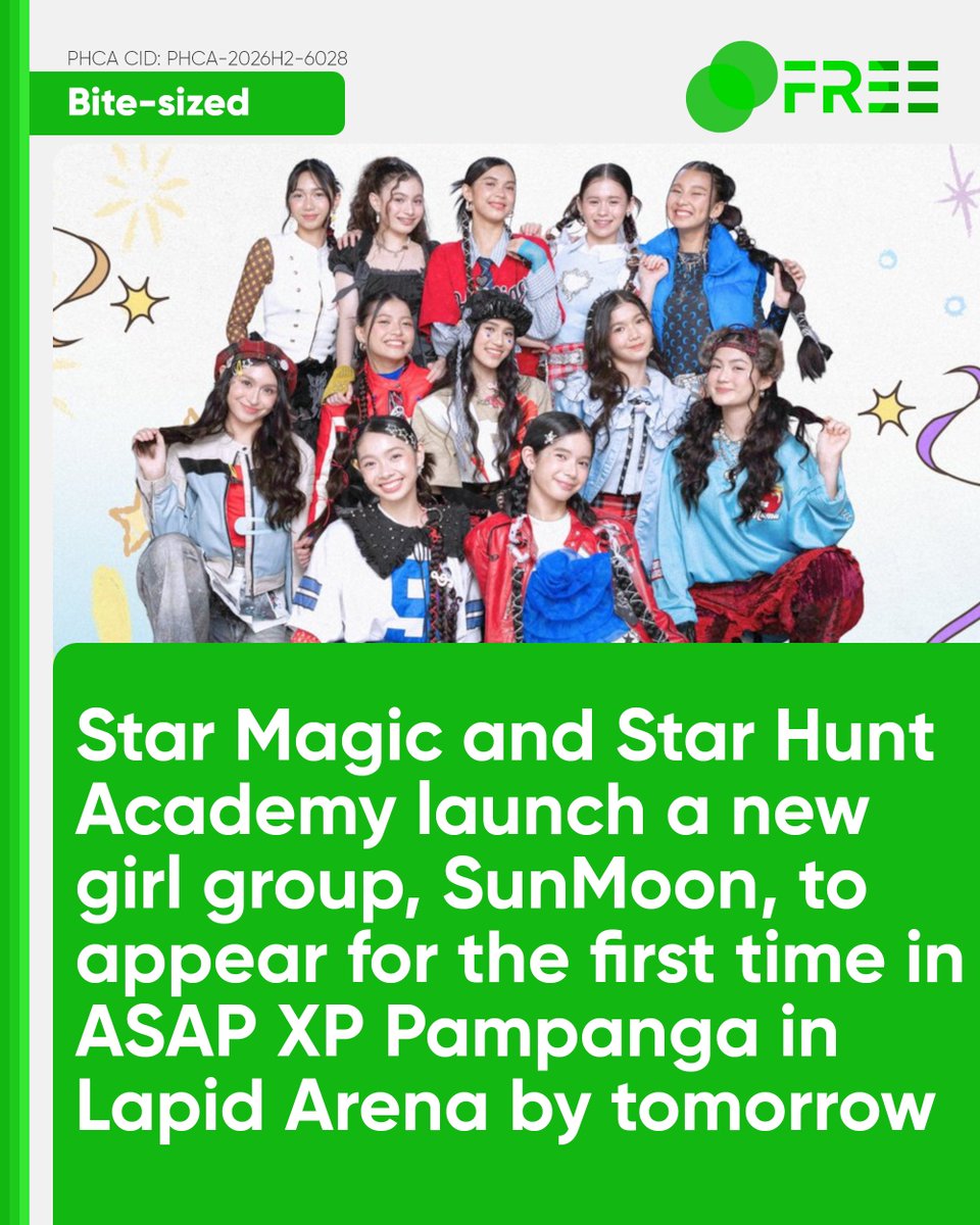 DRPSPHCAFree's tweet photo. Bite-sized: Star Magic and Star Hunt Academy launch new girl group, #SunMoonPH
Following last year's reveal of Star Hunt Academy's new set for trainees during the BINIfied Year-End Concert, and after a series of training sessions of the Star Hunt Teen Trainees, Star Magic and Star Hunt Academy launch a new girl group featuring a new generation of girls ready to light up their own sky.
The girl group, named "SunMoon", which was announced earlier today on the official social media accounts of ABS-CBN, Star Magic, and Star Hunt Academy, is composed of several young artists, including Hershey, Jheana, Leisah, Marla, Porscha, Wyn, Xena, Alek, Dara, Jade, Pica, and Talia.
The group will appear for the first time in the first show of the forthcoming ASAP XP Pampanga, taking place tomorrow, October 11, 2026 (12:00), at Lapid Arena, situated in Angeles City, Pampanga.
PHCA-2026H2-6028
