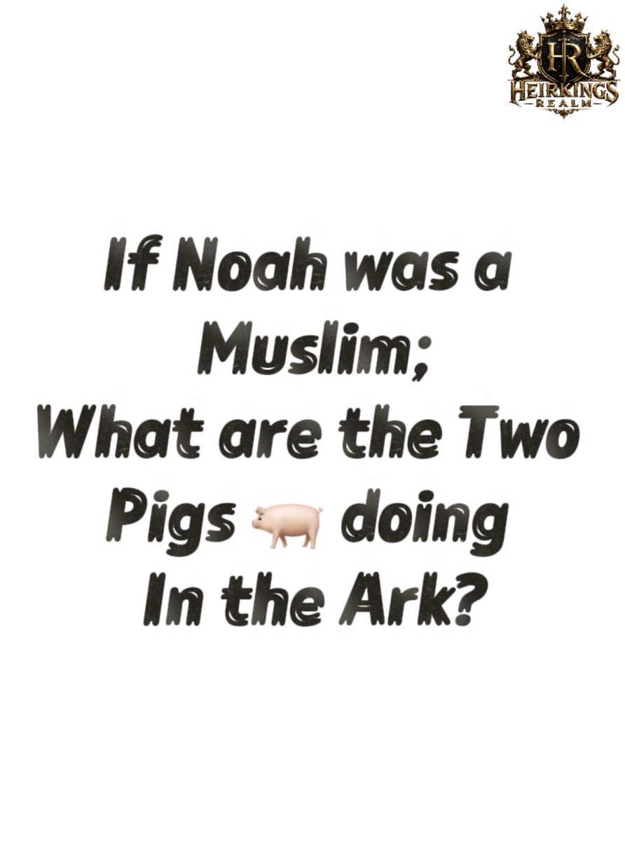 Heirkingsrealm's tweet photo. What exactly are the two pigs doing in the ark if Noah was a Muslim? https://t.co/RGQnCTh26T